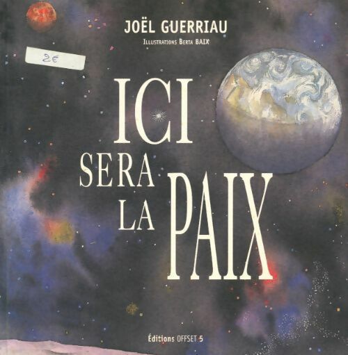 Ici sera la paix - Joël Guerriau - Livre