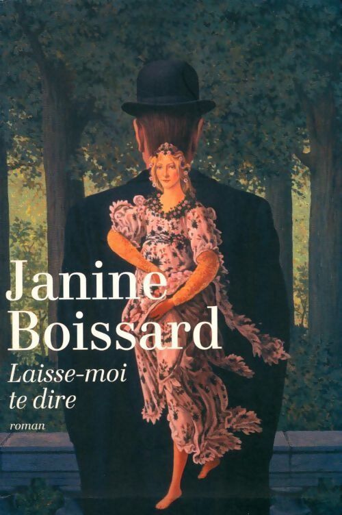 Laisse-moi te dire - Janine Boissard - Livre
