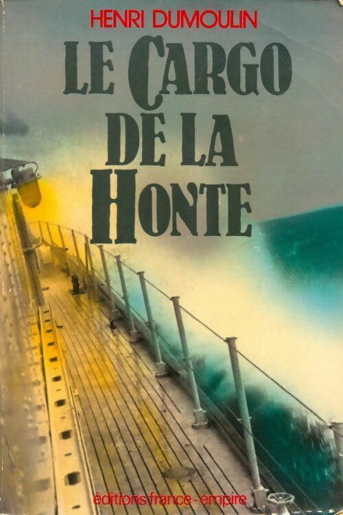 Le cargo de la honte - Henri Dumoulin - Livre