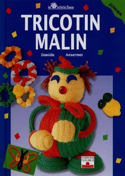Tricotin malin - Danièle Ansermet - Livre