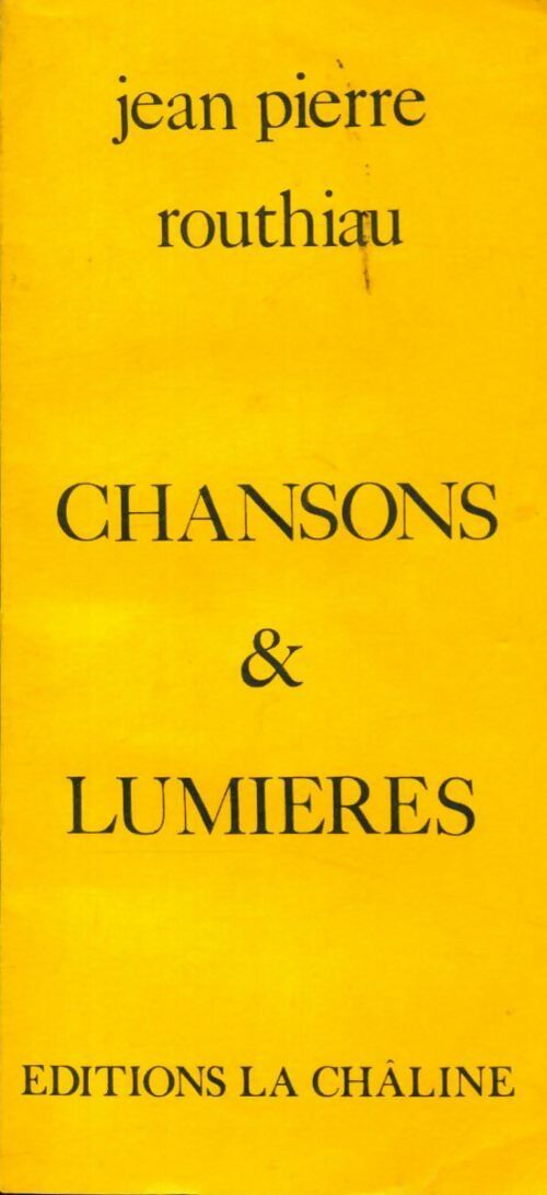 Chansons et lumières - Jean-Pierre Routhiau - Livre