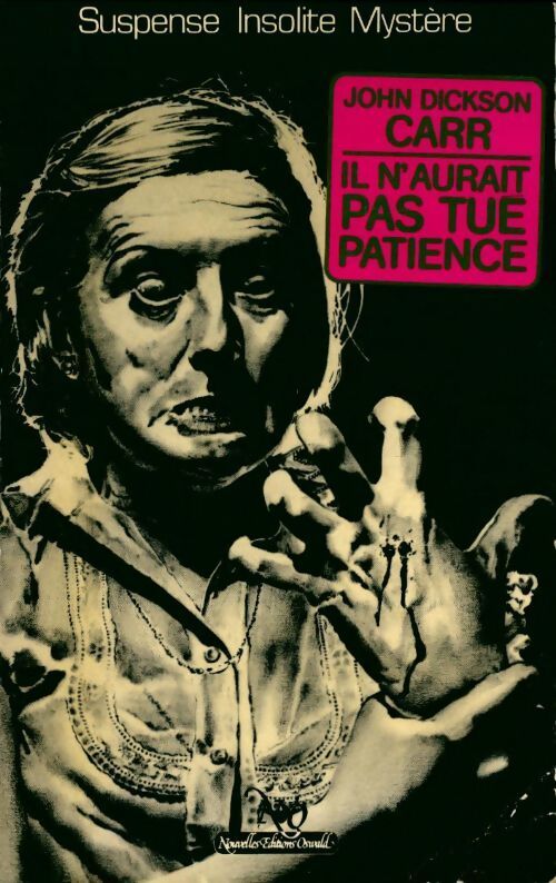 Il n'aurait pas tué Patience - John Dickson Carr - Livre