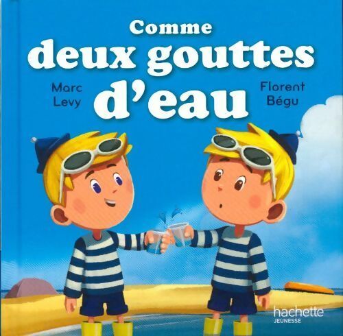 Comme deux gouttes d'eau - Marc Lévy - Livre