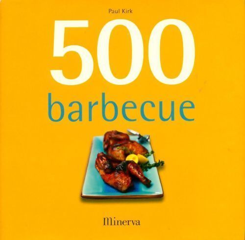500 barbecue - Paul Kirk - Livre