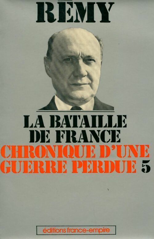 Chronique d'une guerre perdue Tome V : La bataille de France - Rémy - Livre