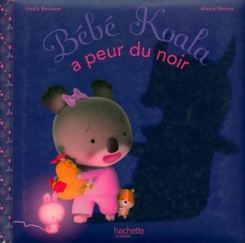 Bébé koala a peur du noir - Nadia Berkane - Livre
