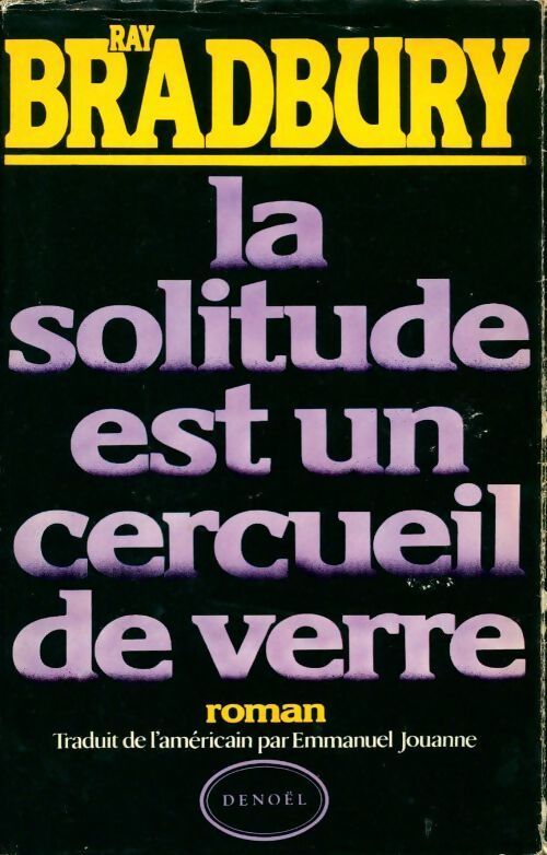 La solitude est un cercueil de verre - Ray Bradbury - Livre