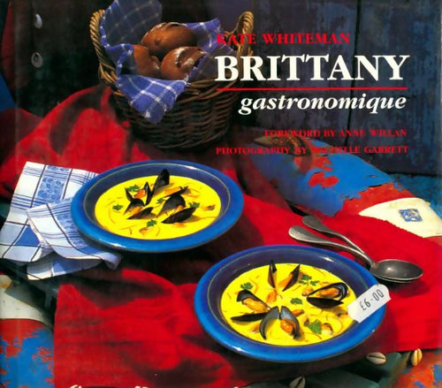 Brittany gastronomique - Kate Whiteman - Livre