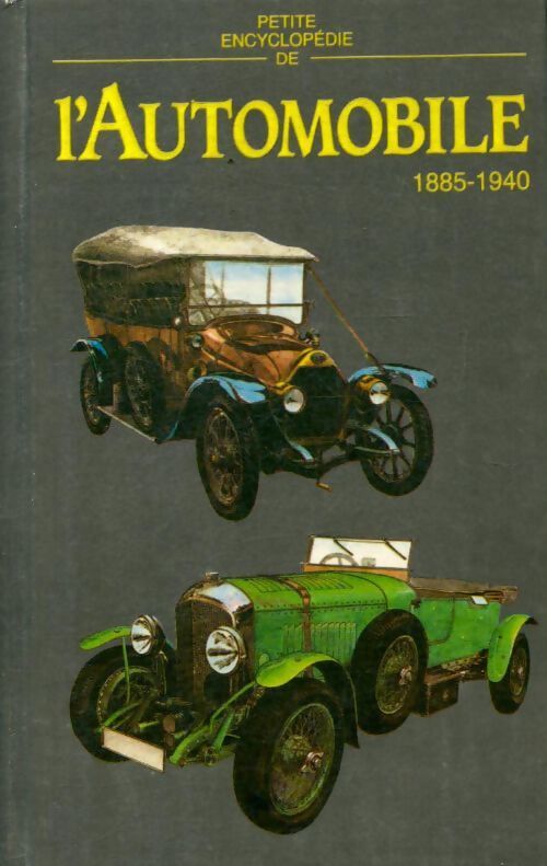 Petite encyclopédie de l'automobile 1885 - 1940 - Juraj Porazik - Livre