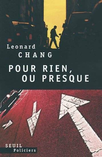 Pour rien ou presque - Leonard Chang - Livre