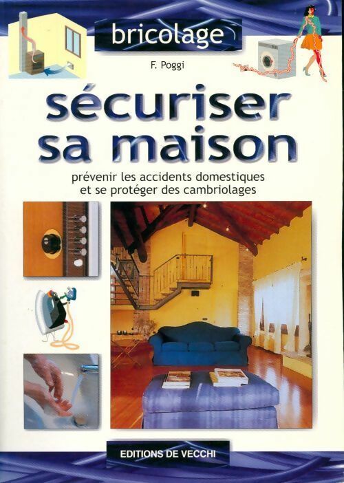 Sécuriser sa maison - F. Poggi - Livre