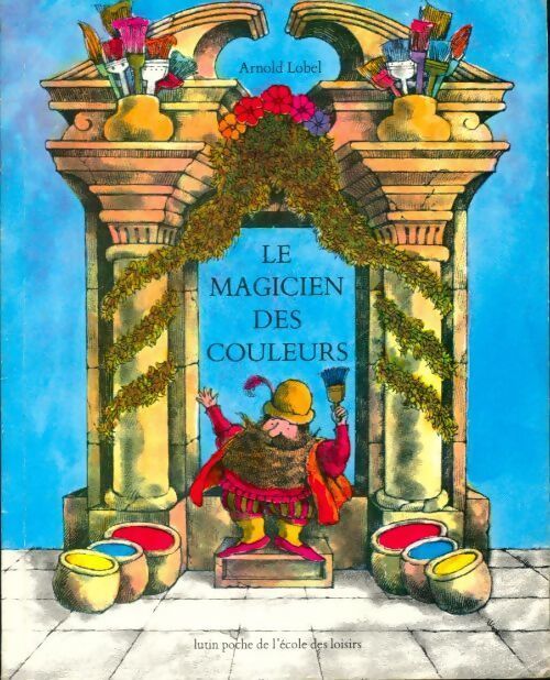 Le magicien des couleurs - Arnold Lobel - Livre