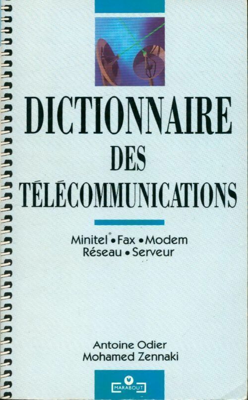Dictionnaire des télécommunications - Antoine Odier, Mohamed Zennaki - Livre