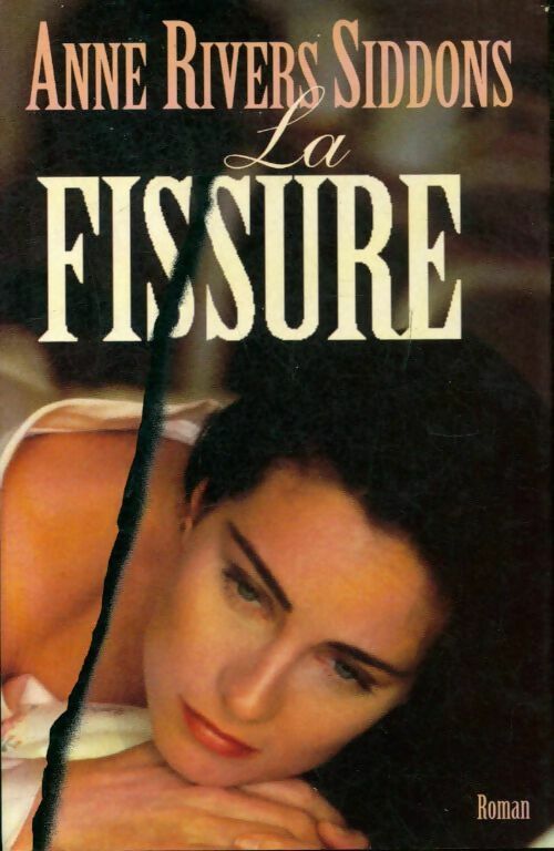 La fissure - Anne Rivers Siddons - Livre