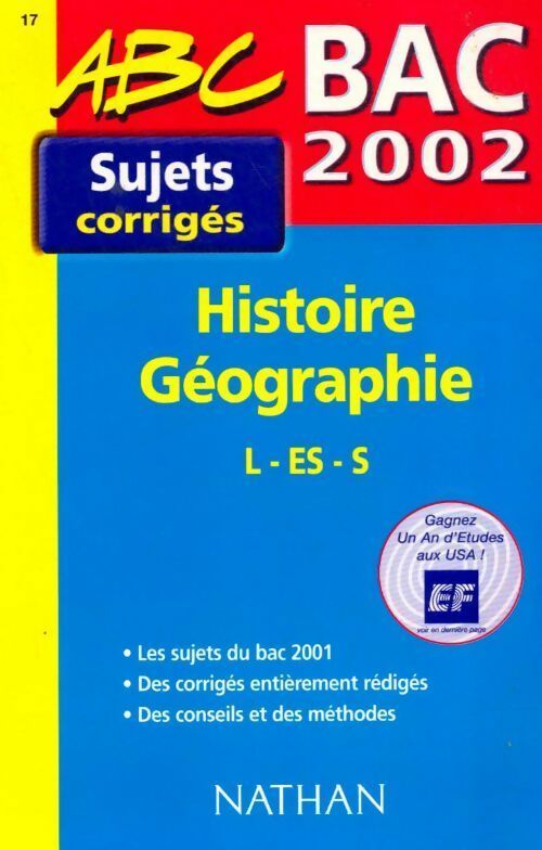 Histoire géographie Terminales L, ES, S Sujets corrigés 2002 - Collectif - Livre