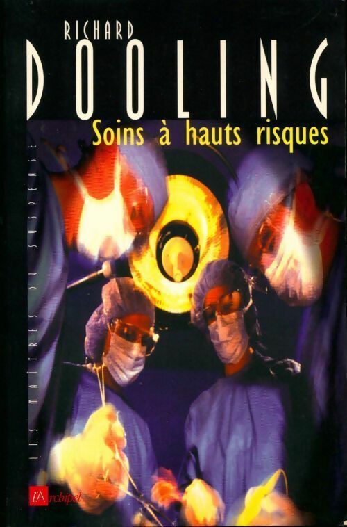 Soins à hauts risques - Richard Dooling - Livre