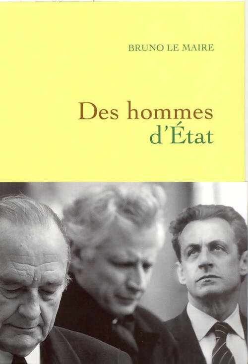 Des hommes d'Etat - Bruno Le Maire - Livre