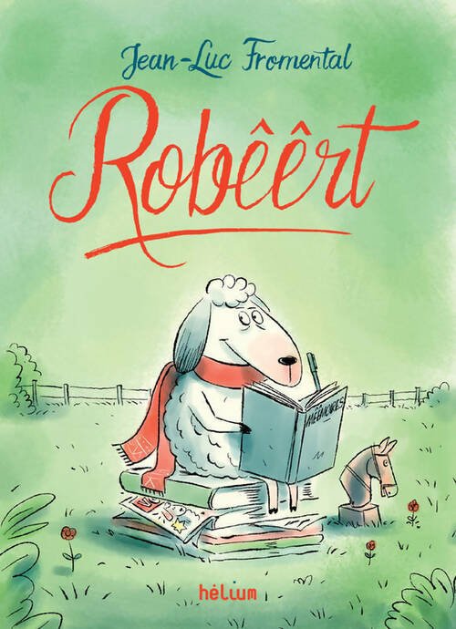 Robêêrt - Jean-Luc Fromental - Livre
