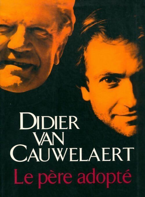 Le père adopté - Didier Van Cauwelaert - Livre