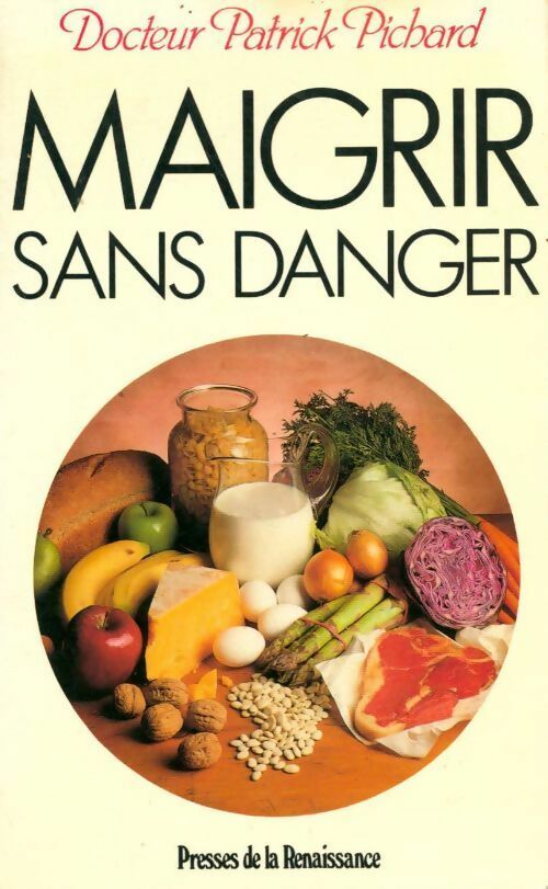 Maigrir sans danger - Patrick Pichard - Livre