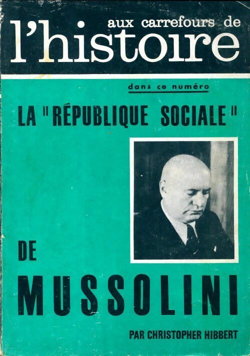 Aux carrefours de l'histoire n°65 : La république sociale de Mussolini - Collectif - Livre