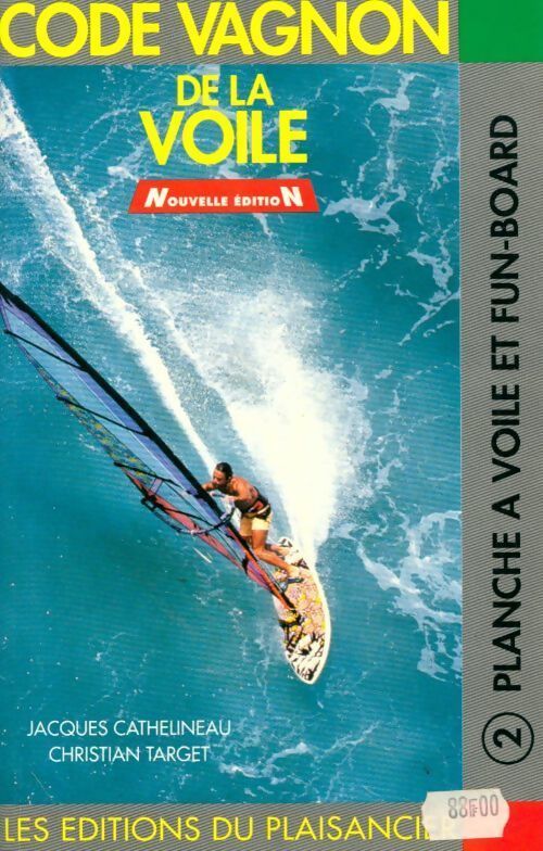 Code Vagnon de la voile Tome II : Planche à voile et fun-board - Jacques Cathelineau - Livre