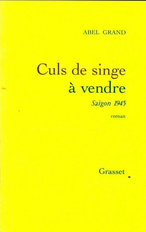 Culs de singe à vendre - Abel Grand - Livre