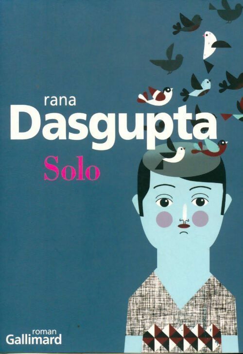 Solo - Rana Dasgupta - Livre