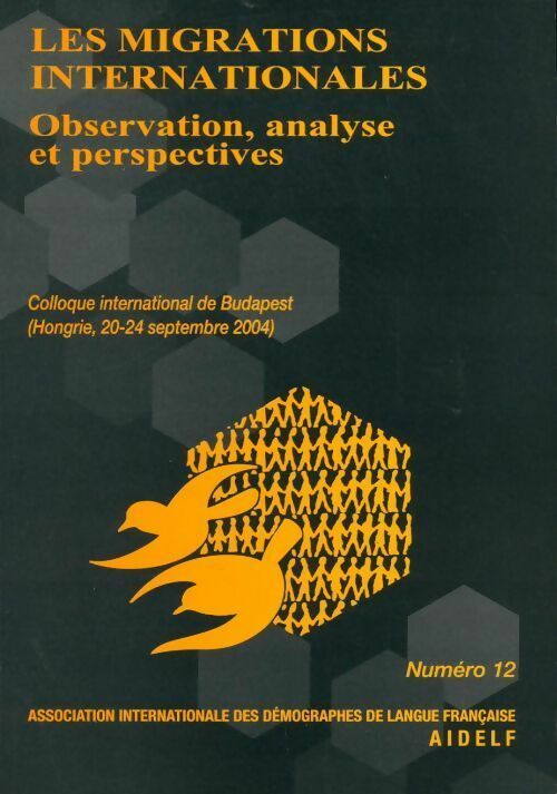 Association internationale des démographes de langue française n°12 : Les migrations internationales - Collectif - Livre