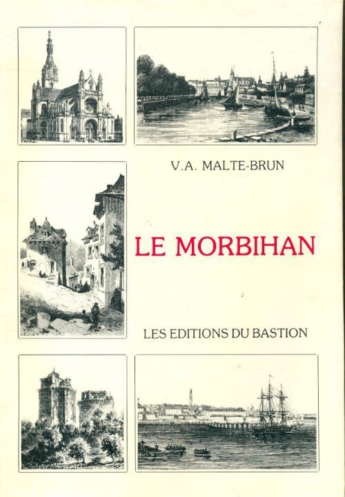 Le département du Morbihan - V. A. Malte-Brun - Livre