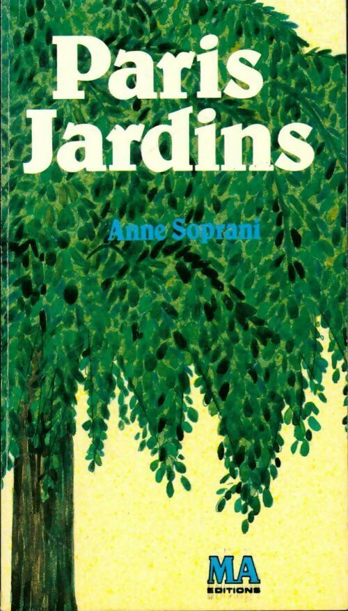 Paris Jardins - Anne Soprani - Livre
