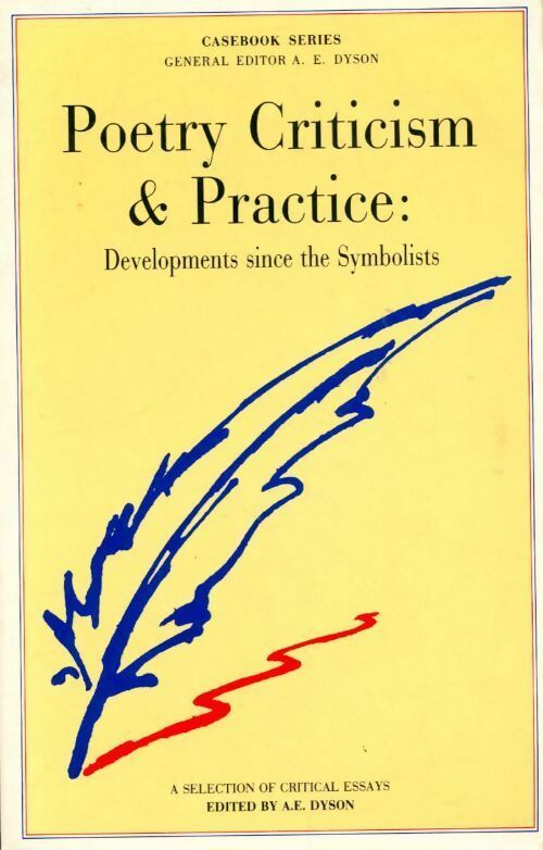 Poetry criticism & practice. Developments since the symbolists - Collectif - Livre