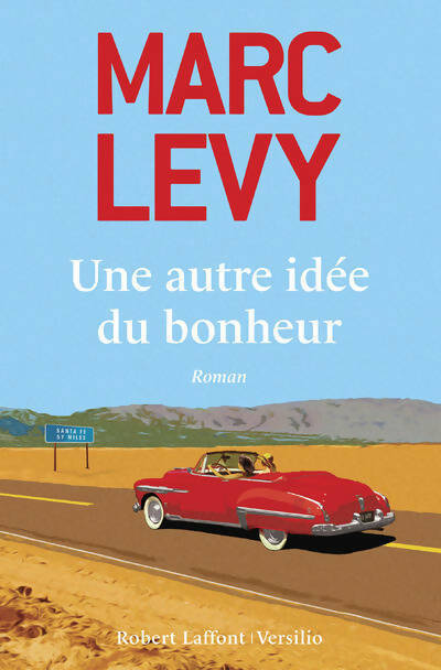 Une autre idée du bonheur - Marc Lévy - Livre