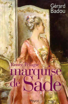 Renée Pélagie, marquise de Sade - Gérard Badou - Livre