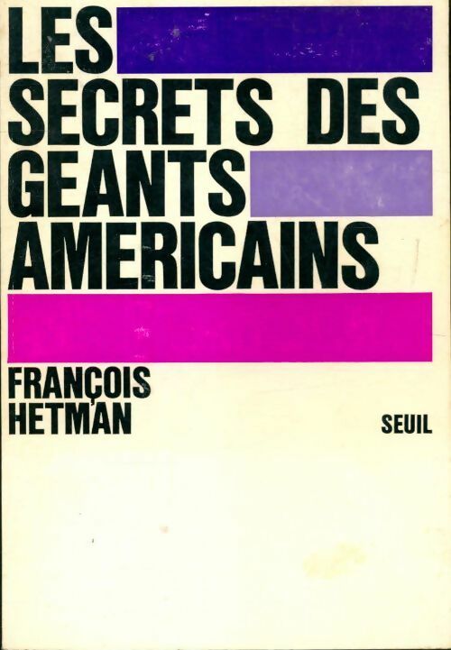 Les secrets des géants américains - François Hetman - Livre