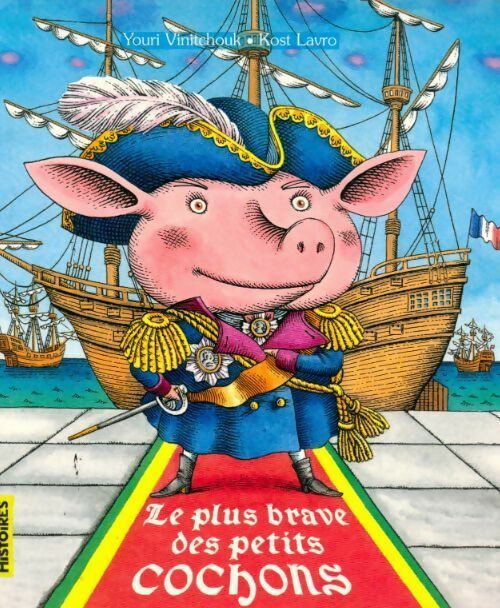 Le plus brave des petits cochons - Jean-Philippe Arrou-Vignod - Livre