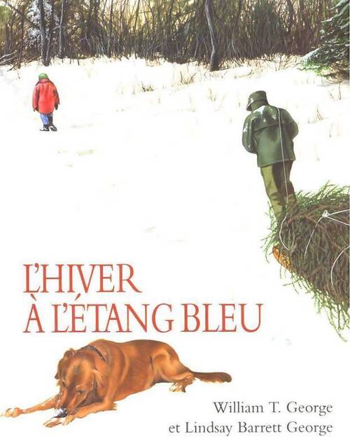 L'hiver à l'étang bleu - William T. George, Lindsay Barrett George - Livre
