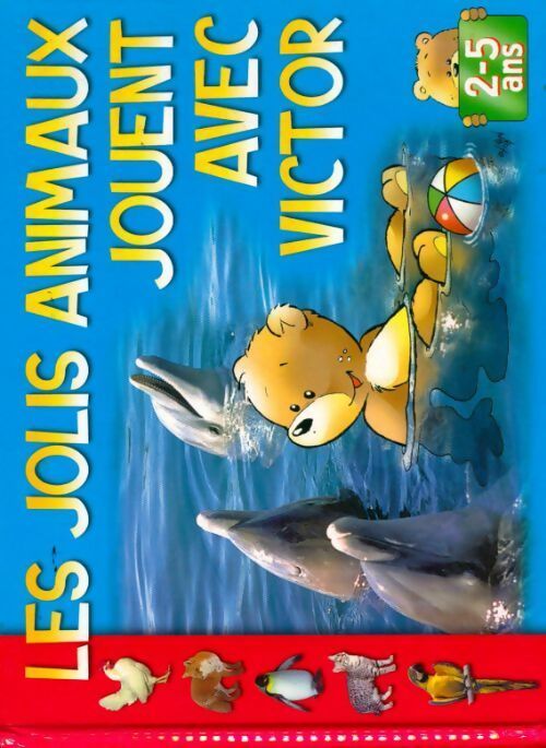 Les jolis animaux jouent avec Victor - Edith Soonckindt - Livre