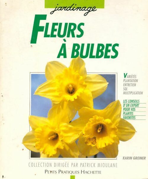 Fleurs à bulbes - Karin Greiner - Livre