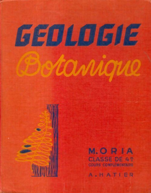 Géologie botanique 4e - M. Oria - Livre