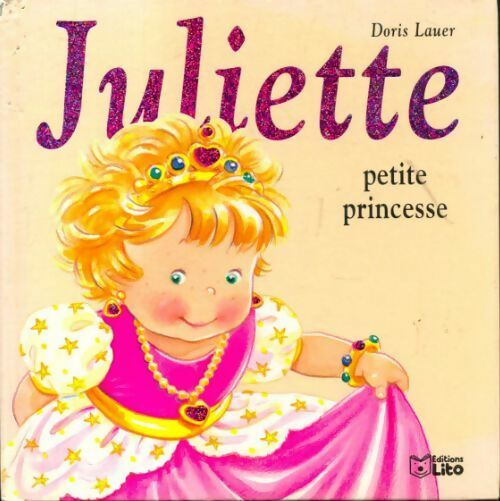 Juliette petite princesse - Doris Lauer - Livre