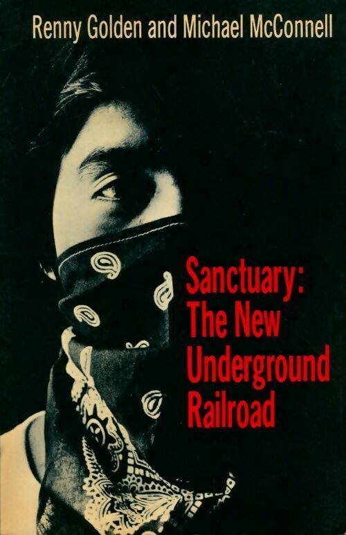 Sanctuary : The new underground railroad - Renny Golden, Michael Mcconnell - Livre