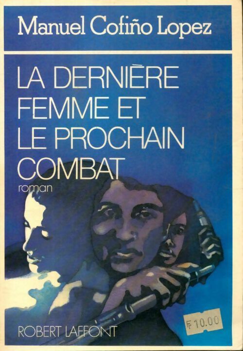 La dernière femme et le prochain combat - Manuel Cofino Lopez - Livre