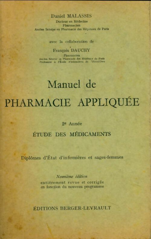 Manuel de la pharmacie appliquée 2e année. Etude des médicaments - Daniel Malassis - Livre