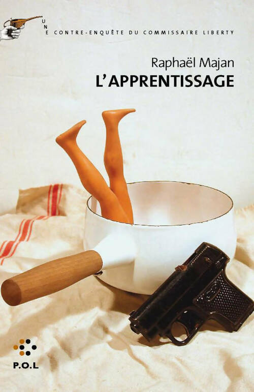 L'apprentissage. Une contre-enquête du commissaire liberty - Raphaël Majan - Livre