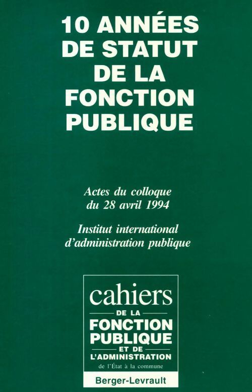 10 années de statut de la fonction publique - Collectif - Livre