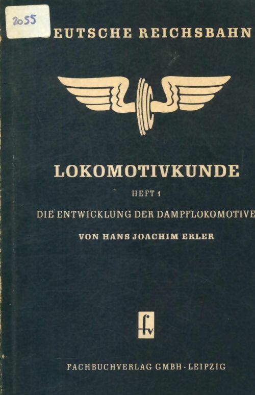 Lokomotivkunde heft 1 die entwicklung der dampflokomotive - Hans Joachim Erler - Livre