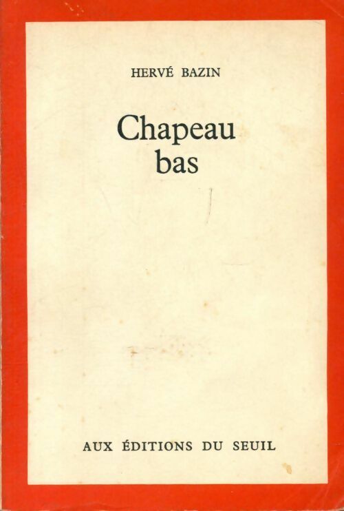 Chapeau bas - Hervé Bazin - Livre