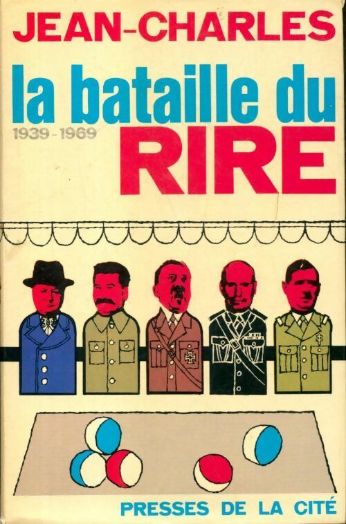 La bataille du rire. 1939-1969 - Jean-Charles - Livre