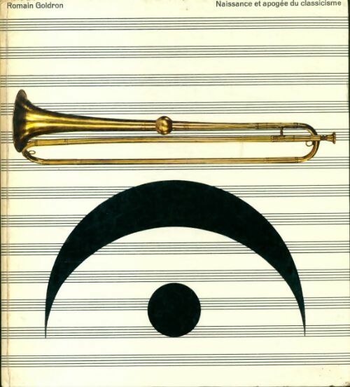 Histoire de la musique Tome VII : Naissance et apogée du classicisme - Romain Goldron - Livre